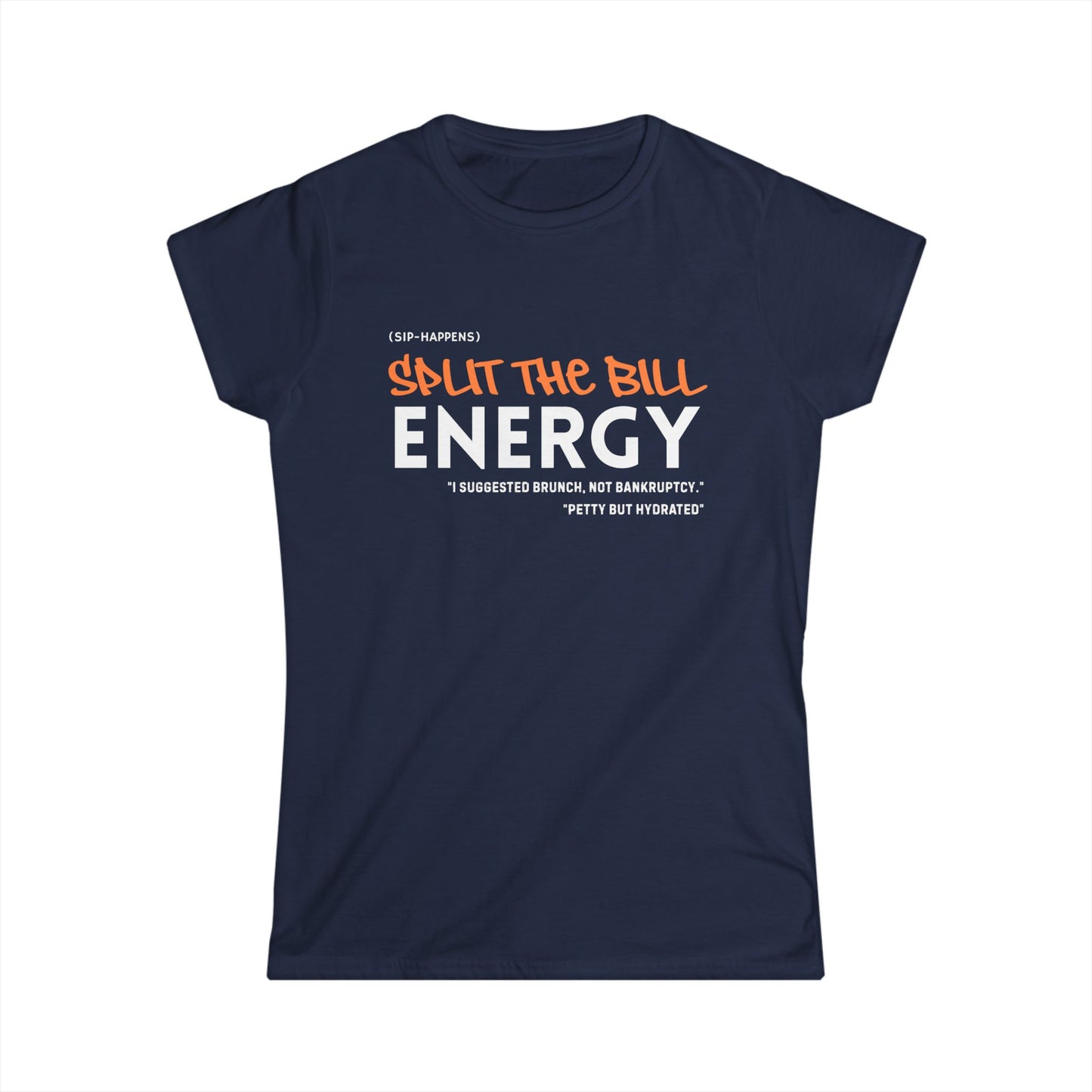 Split the Bill Women's Tee | Casual T-Shirt, Funny Graphic Tee, Gift for Friends, Party Wear, Everyday Style