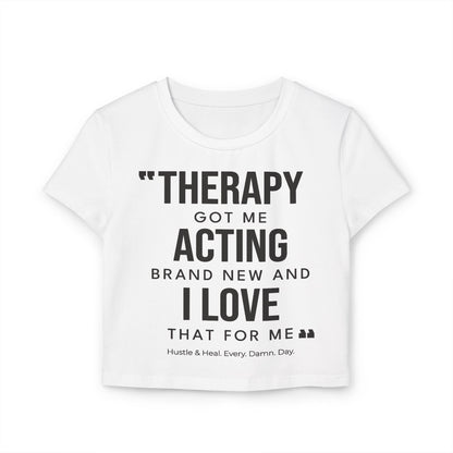 Therapy got me Women's Baby Tee - Motivational Quote Top for Music Lovers