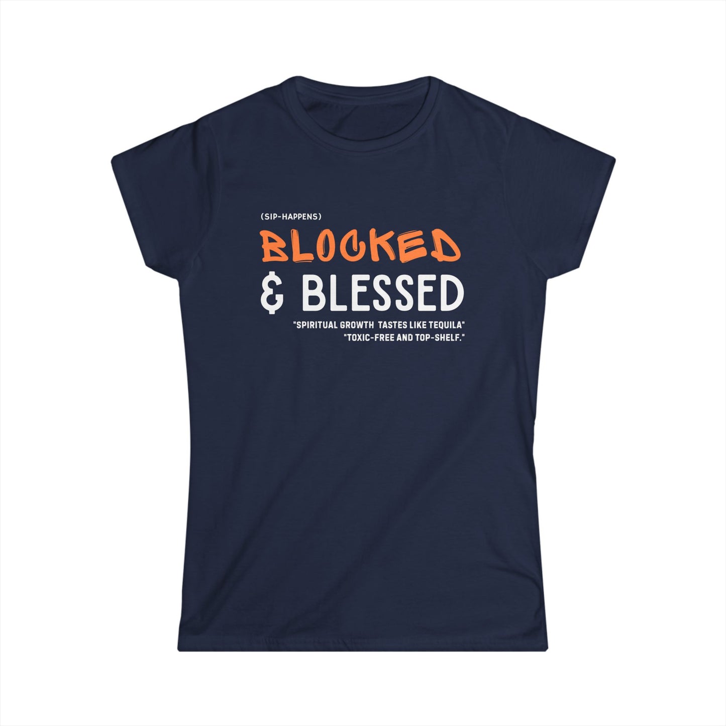 Blocked & Blessed Women's Softstyle Tee, Spiritual Growth Shirt, Inspirational Quote Tee, Unique Gift for Her, Motivational Apparel