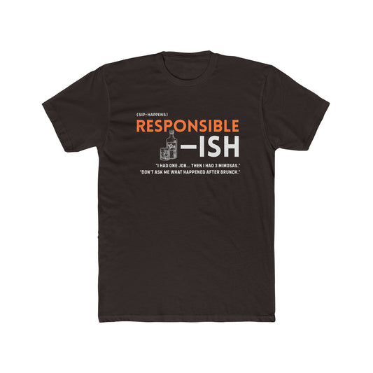 Unisex Cotton Crew Tee - Responsible-ish, Funny T-Shirt for Casual Wear, Gift for Friends, Relatable Humor, Everyday Comfort