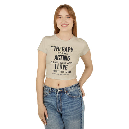 Therapy got me Women's Baby Tee - Motivational Quote Top for Music Lovers