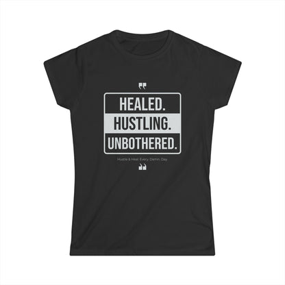 Healed, Hustling, Unbothered Women's Tee | Motivational Shirt, Inspirational Apparel, Gift for Her, Casual Top, Self-Care Shirt