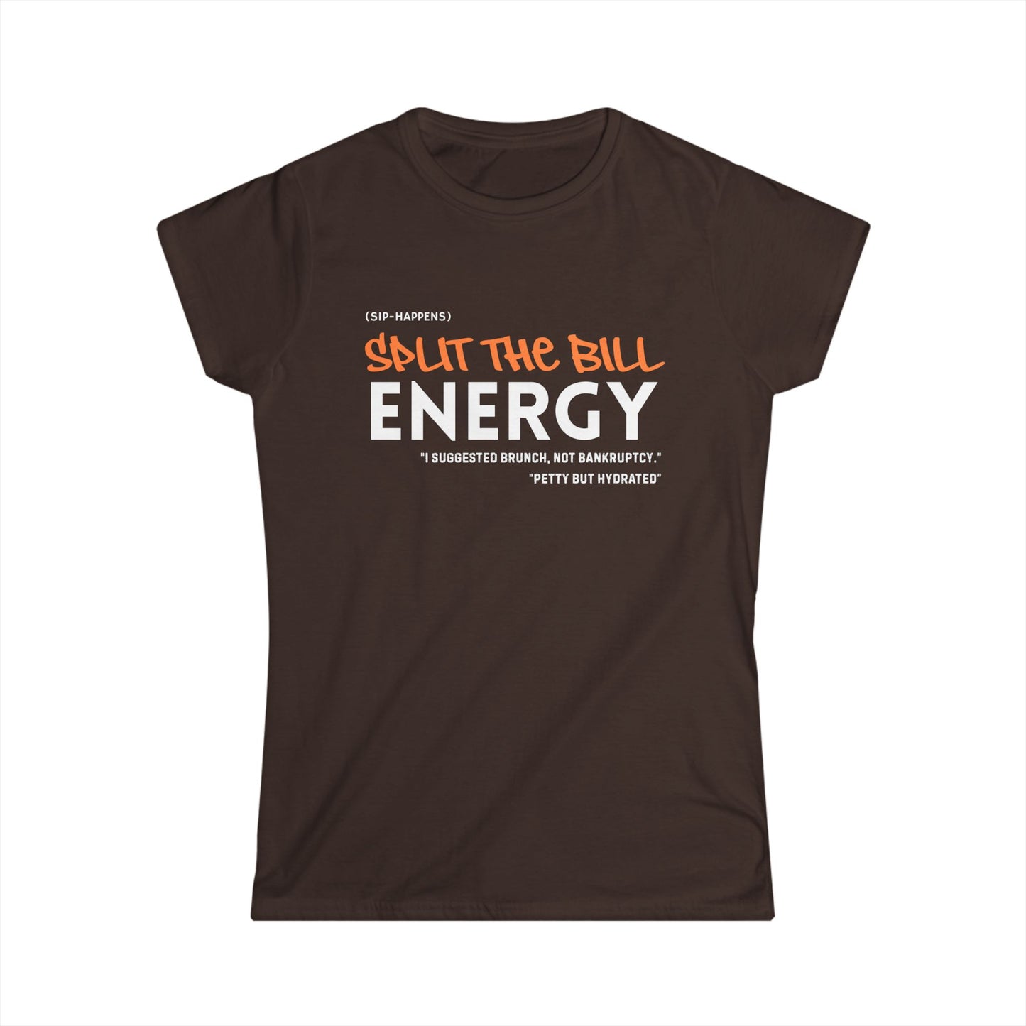 Split the Bill Women's Tee | Casual T-Shirt, Funny Graphic Tee, Gift for Friends, Party Wear, Everyday Style